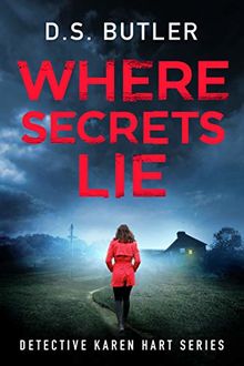 Where Secrets Lie (Detective Karen Hart, Band 2)
