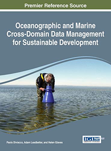 Oceanographic and Marine Cross-Domain Data Management for Sustainable Development (Advances in Environmental Engineering and Green Technologies)