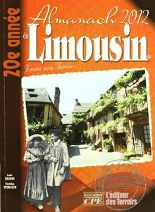 L'almanach du Limousin 2012 : j'aime mon terroir