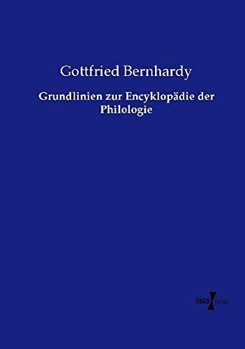Grundlinien zur Encyklopädie der Philologie