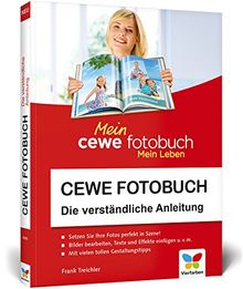 CEWE Fotobuch: Die verständliche Anleitung - mit vielen Designideen und Gestaltungsvorschlägen