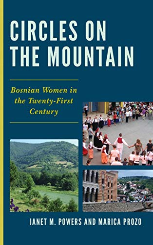 Circles on the Mountain: Bosnian Women in the Twenty-First Century