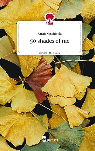 50 shades of me. Life is a Story - story.one