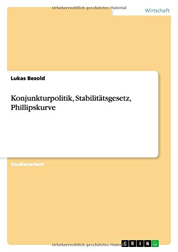 Konjunkturpolitik, Stabilitätsgesetz, Phillipskurve