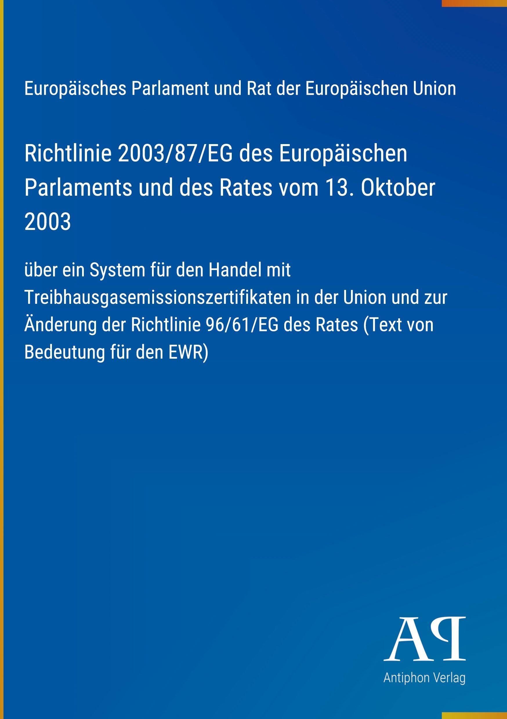 Richtlinie 2003/87/EG des Europäischen Parlaments und des Rates vom 13. Oktober 2003
