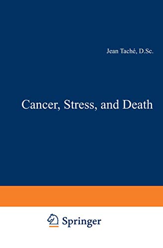 Cancer, Stress, and Death (Sloan-Kettering Institute cancer series)