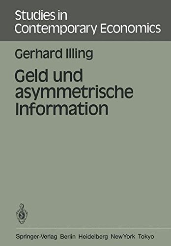 Geld und asymmetrische Information (Studies in Contemporary Economics)