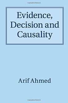 Evidence, Decision and Causality