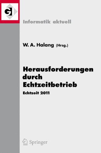 Herausforderungen Durch Echtzeitbetrieb: Echtzeit 2011 (Informatik aktuell) (German and English Edition)