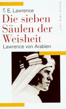 Die sieben Säulen der Weisheit. Lawrence von Arabien