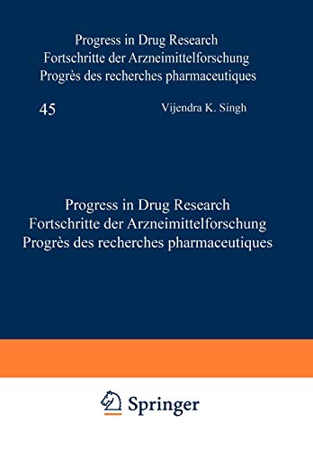 Progress in Drug Research / Fortschritte der Arzneimittelforschung / Progrès des Recherches Pharmaceutiques (Progress in Drug Research, 45, Band 45)