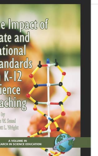 The Impact of State and National Stardards on K-12 Science Technology (Hc) (Research in Science Education)