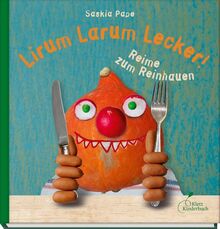 Lirum Larum Lecker!: Reime zum Reinhauen