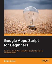 Google Apps Script for Beginners (English Edition)