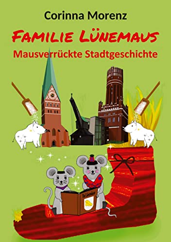 Familie Lünemaus: Mausverrückte Stadtgeschichte