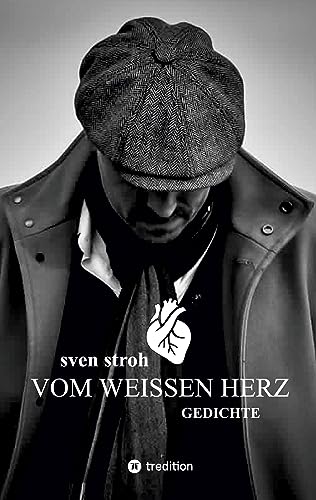 Vom weißen Herz: Gedichte