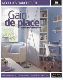 Gain de place : plus de 100 idées & astuces