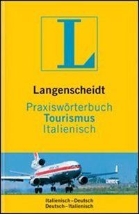 Langenscheidt Praxiswörterbuch Tourismus Italienisch