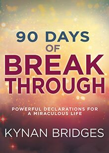 90 DAYS OF BREAKTHROUGH