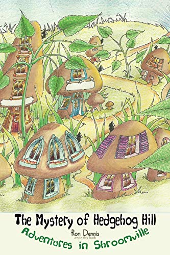 Mystery of Hedgehog Hill: Adventures in Shroomville