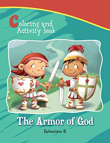 Ephesians 6 Coloring and Activity Book: The Armor of God Activity and Coloring Book (Bible Chapters Coloring and Activity Books)