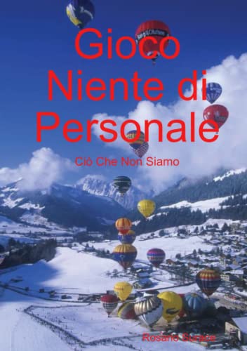 Gioco Niente di Personale: Ciò che non siamo