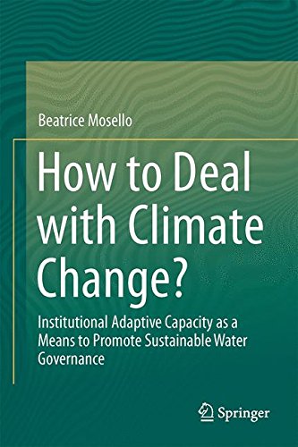 How to Deal with Climate Change?: Institutional Adaptive Capacity as a Means to Promote Sustainable Water Governance
