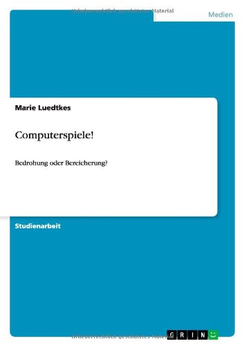Computerspiele!: Bedrohung oder Bereicherung?