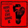 Give 'Em the Boot II