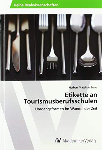 Etikette an Tourismusberufsschulen: Umgangsformen im Wandel der Zeit