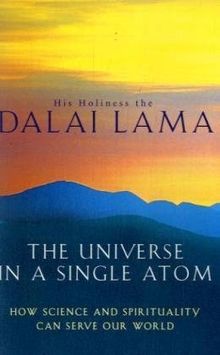 Universe in a Single Atom: How Science and Spirituality Can Serve Our World