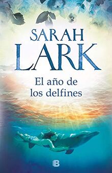 El año de los delfines (Grandes novelas)