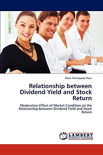 Relationship between Dividend Yield and Stock Return: Moderation Effect of Market Condition on the Relationship between Dividend Yield and Stock Return