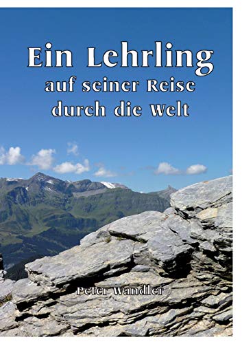 Ein Lehrling auf seiner Reise durch die Welt