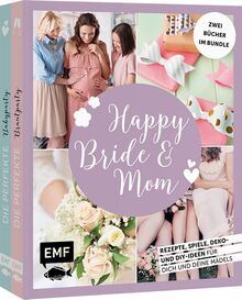 Happy Bride & Mom: Der perfekte Junggesellinnenabschied und Babyshower-Party: Zwei Bücher im Bundle: Rezepte, Spiele und Deko- und DIY-Ideen für dich und deine Mädels