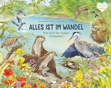 Alles ist im Wandel - Wie sich die Natur verändert: Ein Sachbilderbuch für Kinder ab 5 Jahren