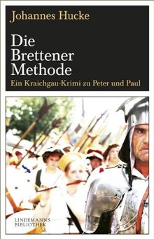 Die Brettener Methode: Ein Kraichgau-Krimi zu Peter und Paul