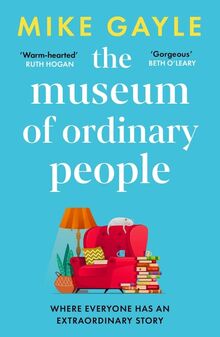 The Museum of Ordinary People: The uplifting new novel from the bestselling author of Half a World Away