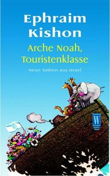 Arche Noah, Touristenklasse. Satiren aus Israel.