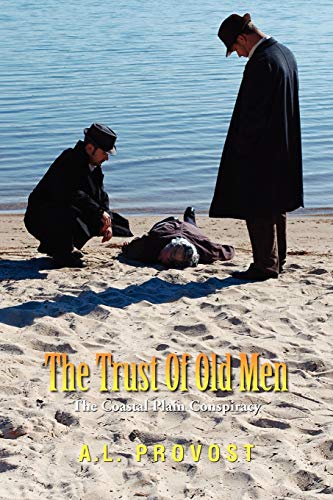 The Trust Of Old Men: The Coastal Plain Conspiracy