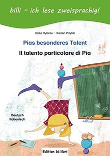 Pias besonderes Talent: Kinderbuch Deutsch-Italienisch mit Leserätsel