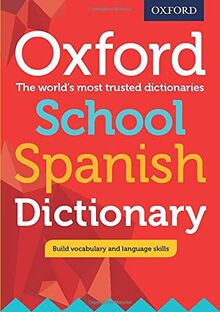 Oxford Dictionaries: Oxford School Spanish Dictionary