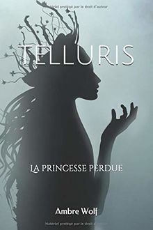 Telluris: La princesse perdue