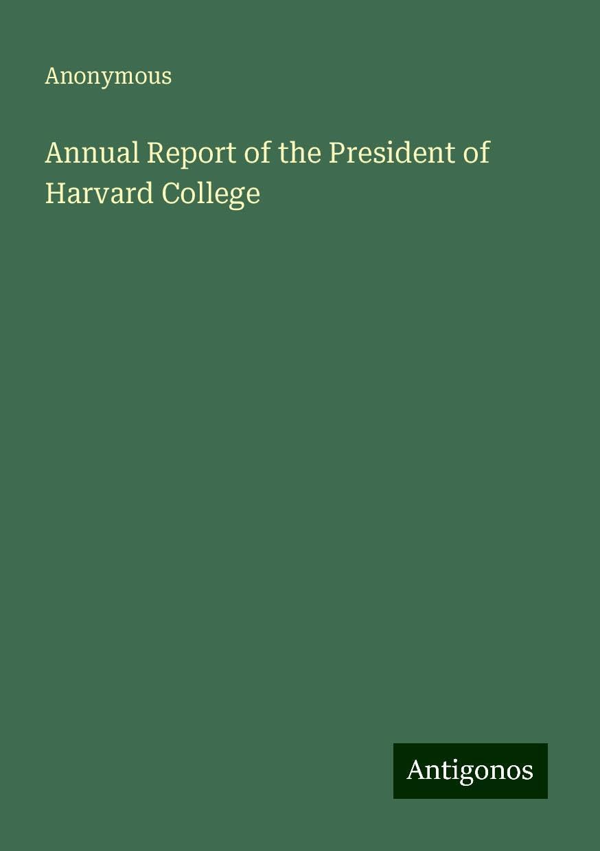 Annual Report of the President of Harvard College