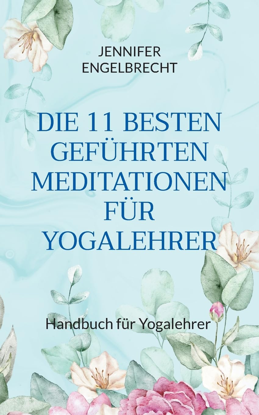 DIE 11 BESTEN GEFÜHRTEN MEDITATIONEN FÜR YOGALEHRER