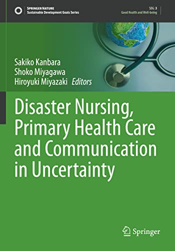 Disaster Nursing, Primary Health Care and Communication in Uncertainty (Sustainable Development Goals Series)