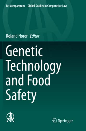 Genetic Technology and Food Safety (Ius Comparatum - Global Studies in Comparative Law, Band 14)
