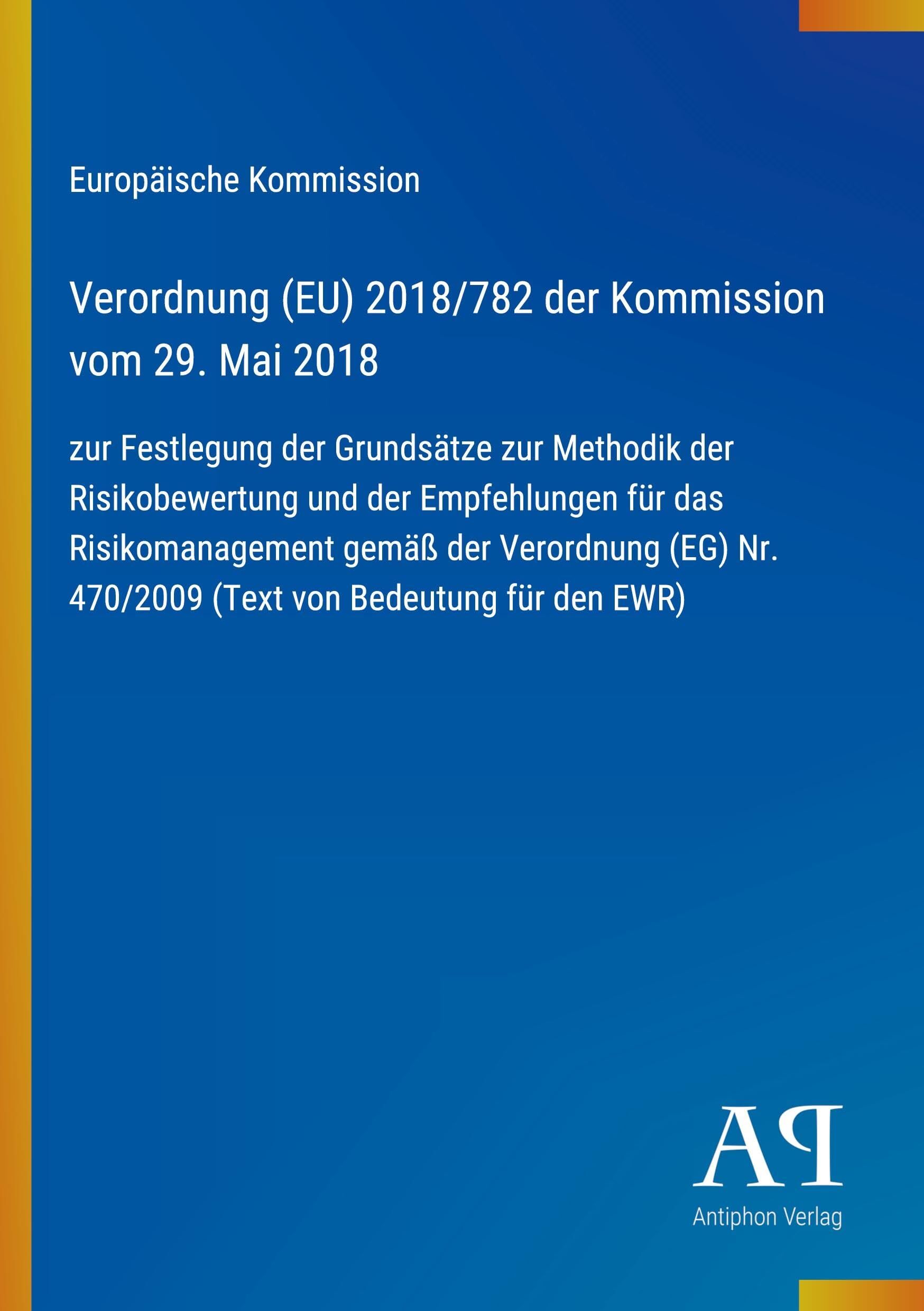 Verordnung (EU) 2018/782 der Kommission vom 29. Mai 2018