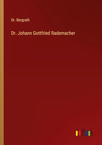 Dr. Johann Gottfried Rademacher