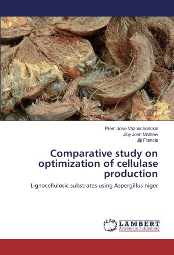 Comparative study on optimization of cellulase production: Lignocellulosic substrates using Aspergillus niger